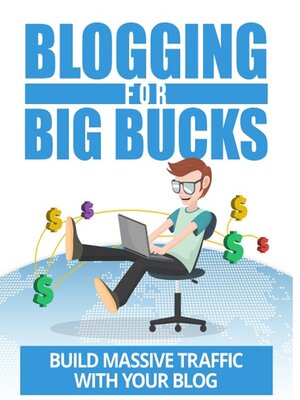 cover image of Blogging For Big Bucks